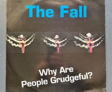 vinyl 12" single. The Fall. Why Are People Grudgeful?