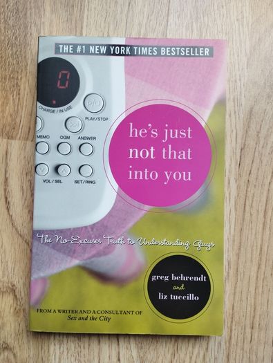 He's Just Not That Into You by Greg Behrendt and Liz Tuccillo