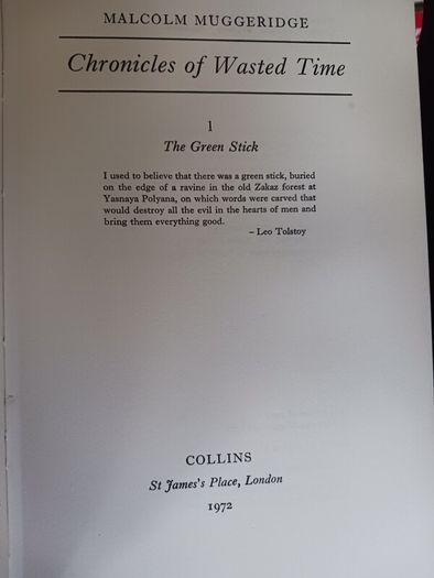 Malcolm Muggeridge/ Chronicles of Wasted Time/ The Green Stick/1972