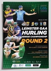2022 Leinster GAA Hurling Senior Championship Round 2 Programme