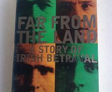 Far from the land A story of Irish betrayal Ireland History Fenians
