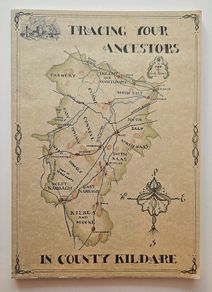 Tracing Your Ancestors in County Kildare - Irish Geneology Book - Irish History Book