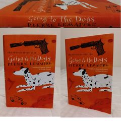 Going to the dogs by Pierre LemaItre HARDBACK BOOK