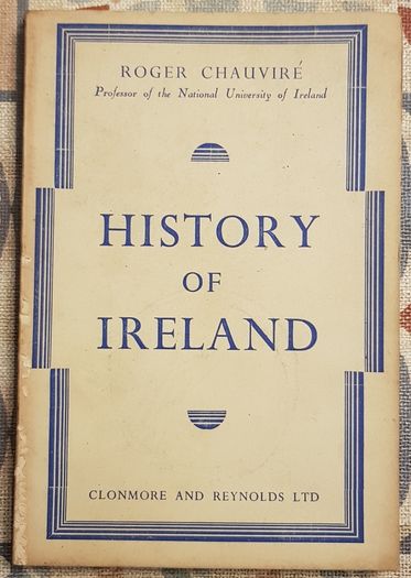 History Of Ireland by Roger Chauvire