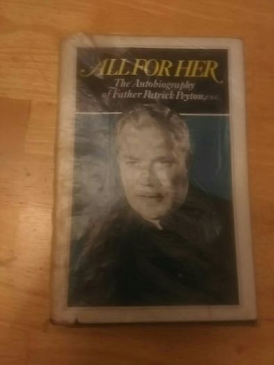 First edition of 'All for Her' the autobiography of Father Patrick Peyton CSC
