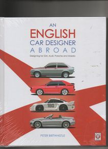A British Car Designer Abroad by Peter Birthwhistle