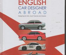 A British Car Designer Abroad by Peter Birthwhistle
