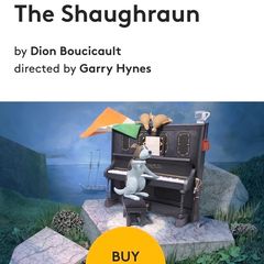 7pm Tonight - 2 x The Shaughraun at Galway Arts Festival