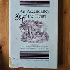 An Ascendancy Of The Heart. By Robrt O'driscoll. Introduction By Maire Cruise O'brien. Hardback Edition In Poor Condition.  See Photos For Same.