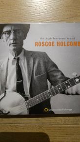 Roscoe Holcomb - The High Lonesome Sound.