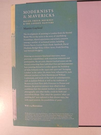 Modernists & Mavericks - Bacon, Freud, Hockney & The London Painters by Martin Gayford