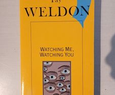 Watching Me, Watching You by Fay Weldon