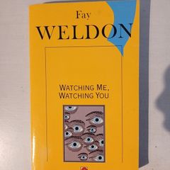 Watching Me, Watching You by Fay Weldon