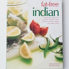 "Fat-free Indian: A fabulous collection of authentic, delicious no-fat and low-fat Indian recipes for healthy eating" by Shehzad Husain and Manisha Kanani  paperback  2009