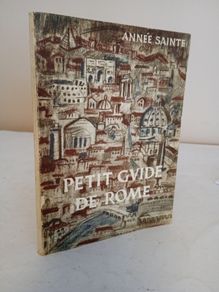 Petit Guide De Rome - Annee Sainte 1950 (GT413)