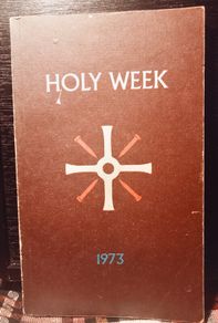 1973. Holy Week. From The Veritas Missal.