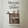 Hard back copy of Myth and Mankind series, specifically identified as Heroes of the Dawn Celtic Myth    Series: Myth and Mankind. Volume Title: Heroes of the Dawn Image 4