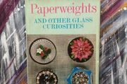 Paperweights and other Glass Curiosities