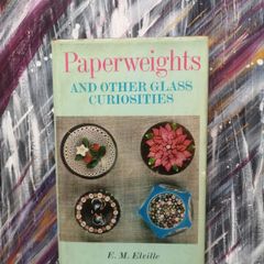Paperweights and other Glass Curiosities