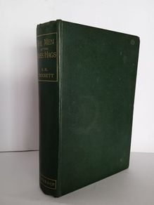 The Men of the Moss-Hags: Being a History of Adventure Taken From the Papers of William Gordon of Earlstoun in Galloway and Told Over Again by S. R. Crockett (HQ347)