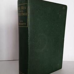 The Men of the Moss-Hags: Being a History of Adventure Taken From the Papers of William Gordon of Earlstoun in Galloway and Told Over Again by S. R. Crockett (HQ347)
