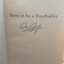 Liam Brady - Born To Be A Footballer - Signed Copy Image 3