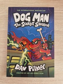 Dog Man - The Scarlet Shedder (Hardback)