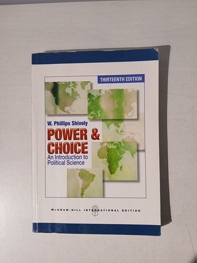Power & Choice - An Introduction to Political Science by W. Phillips Shively