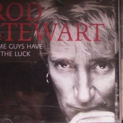 Rod Stewart - Some Guys Have All The Luck (Double CD)