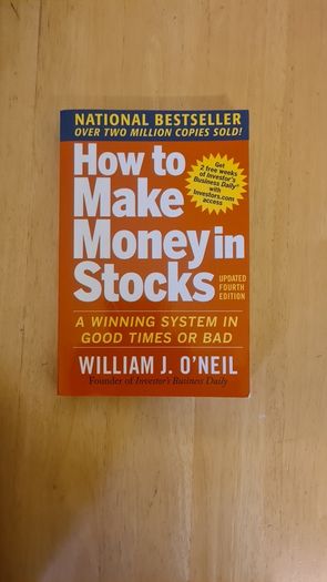 How to make money in stocks by William J O'Neil