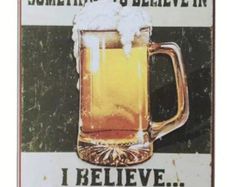 Something to Believe In : Metal Sign