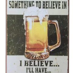 Something to Believe In : Metal Sign
