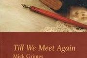 Till We Meet Again - Insightful, charming and touching personal account of life 'as it used to be' in rural Northern Ireland. Family life in Beragh County Tyrone.