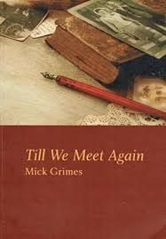 Till We Meet Again - Insightful, charming and touching personal account of life 'as it used to be' in rural Northern Ireland. Family life in Beragh County Tyrone.