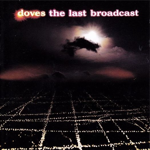 doves: the last broadcast    CD