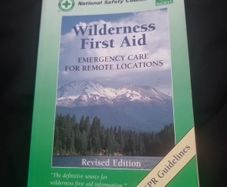 Wilderness First Aid: Emergency Care for remote locations