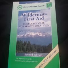 Wilderness First Aid: Emergency Care for remote locations