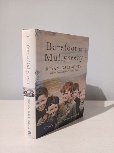 Barefoot in Mullyneeny by Bryan Gallagher