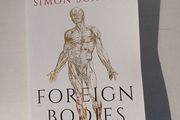 Foreign Bodies - Pandemics, Vaccines and the Health of Nations by Simon Schama