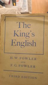 The Kings English. H. W. Fowler And F. G. Fowler. Hardback With Dustjacket In Good Condition.