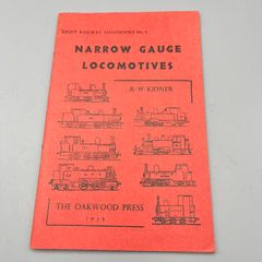 Narrow Gauge Locomotives, R W Kidner, Oakwood Press 1939 - Handbook No 8