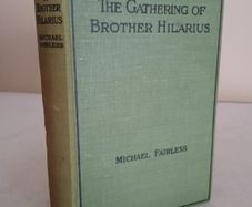 The Gatherings of Brother Hilarius by Michael Fairless (GT989)