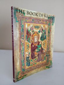 The Book of Kells: An Illustrated Introduction to the Manuscript in Trinity College Dublin by Bernard Meehan (PT241)