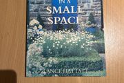 Gardening in a Small Space - Lance Hattatt