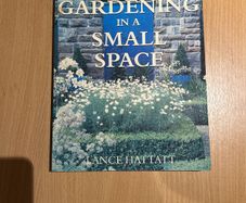 Gardening in a Small Space - Lance Hattatt