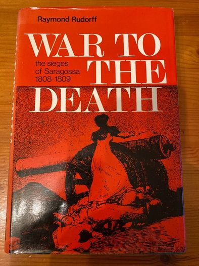 History Book: 'War to the death.The sieges of Saragossa 1808-1809'