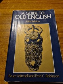 A Guide to Old English. Bruce Mitchell Fred Robinson