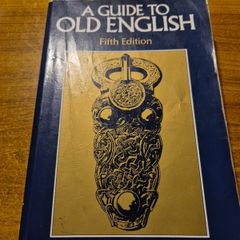 A Guide to Old English. Bruce Mitchell Fred Robinson