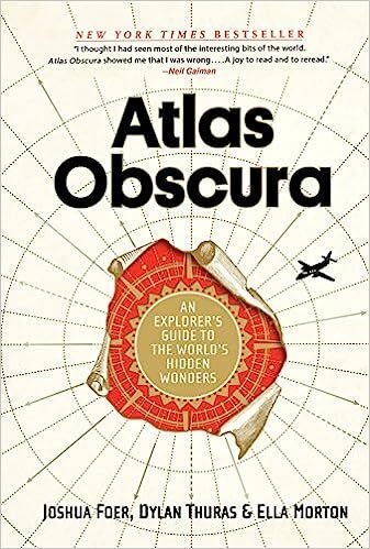 Atlas Obscura - An Explorer's Guide to the World's Most Unusual Places - Hardcover