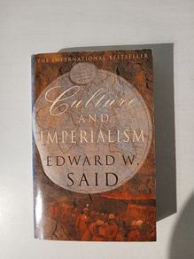Culture and Imperialism by Edward W. Said